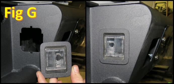 5. Install the license plate light fixtures onto your bumper by pushing them into their mounting holes. Refer to Fig G. 6.
