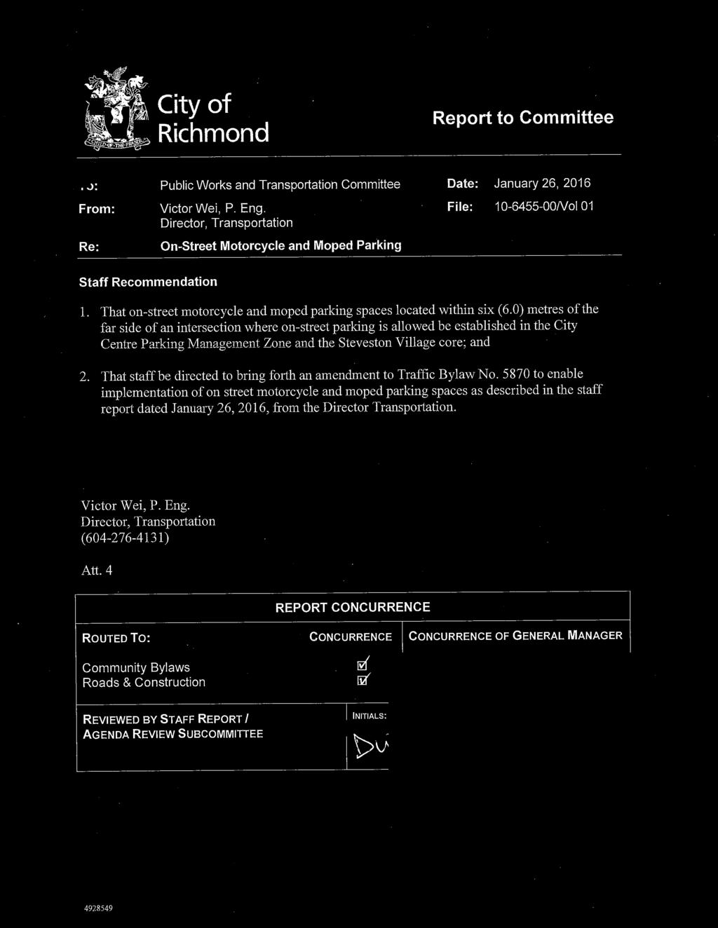 City of Richmond Report to Committee To: From: Re: Public Works and Transportation Committee Victor Wei, P. Eng.