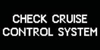 (If equipped) Indicates a malfunction in the radar cruise control system (if equipped) or the cruise control