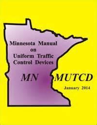 MnDOT has drafted language and layouts for the MN MUTCD Other elements of law MN MUTCD Committee decisions Part 6H is being fully