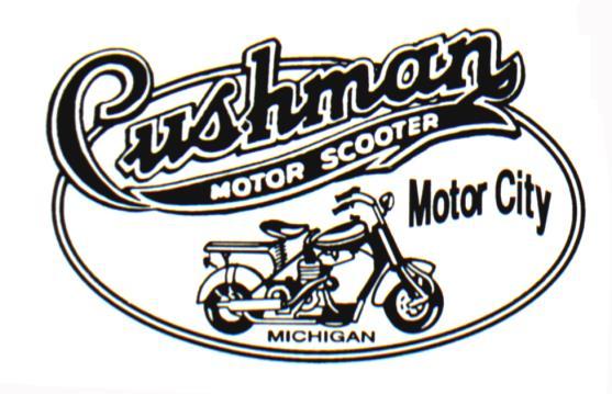 MOTOR CITY CUSHMAN CLUB Newsletter March 2015 DEDICATED TO THE PRESERVATION AND RESTORATION OF CUSHMAN MOTOR SCOOTERS President Mike Niefert 3406 3 rd Street Trenton MI 48183 734-676-1522 Vice-