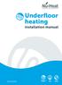 Underfloor heating. installation manual. Nu-Heat v19. For more information visit  UNDERFLOOR HEATING SOLAR THERMAL HEAT PUMPS