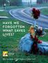 HAVE WE FORGOTTEN WHAT SAVES LIVES?