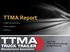 TTMA Report TTMA Introduction GHG2 Update Venting. John Freiler TTMA Engineering Manager