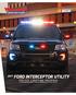 FORD INTERCEPTOR UTILITY POLICE LIGHTING PACKAGE. A comprehensive guide to Whelen s lighting and warning products.
