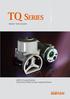 TQ Series represents our devoted technology over 30 years of experience in the valve actuation, offering customer the reliable, quality assured, and