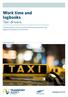 Work time and logbooks Taxi drivers. A basic guide to work time and rest time requirements and logbook standards for taxi drivers.
