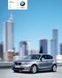 The new BMW 1 Series. 116i 118i 120i 118d 120d. Sheer Driving Pleasure