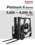 Platinum II Series. 3,000 8,000 lb. Capacities. Cushion Tire / Engine Powered Models / LPG, Gasoline, Dual Fuel