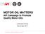 MOTOR OIL MATTERS API Campaign to Promote Quality Motor Oils