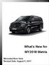 Mercedes-Benz Vans. What s New for MY2018 Metris. Mercedes-Benz Vans Revised Date: August 9, 2017