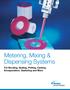 Metering, Mixing & Dispensing Systems. For Bonding, Sealing, Potting, Casting, Encapsulation, Gasketing and More