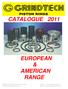 CATALOGUE 2011 & AMERICAN RANGE. An ISO 9001:2008 Organisation