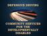 DEFENSIVE DRIVING COMMUNITY SERVICES FOR THE DEVELOPMENTALLY DISABLED