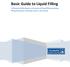 Basic Guide to Liquid Filling. A Filamatic White Paper on the basics of liquid filling including filling techniques, metering systems, and nozzles