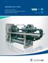 Chiller. SWS/SWR 1602 to Water Cooled Chillers Cooling Only and Condenserless Versions Engineering Data Manual.