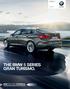 THE BMW SERIES GRAN TURISMO. BMW EFFICIENTDYNAMICS. LESS EMISSIONS. MORE DRIVING PLEASURE. The BMW Series Gran Turismo.