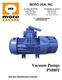 Vacuum Pumps PM80T MORO USA, INC. Use and maintenance manual. ST. LOUIS, MO OFFICE PO Box 632 UNION, MO (866) Fax: (636)