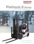 Platinum II Series. Cushion & Pneumatic Tire / Engine Powered Models 3,000-8,000 LB. CAPACITY CUSHION MODELS 3,000-7,000 LB. CAPACITY PNEUMATIC MODELS