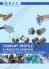 R.E.C. COMPANY PROFILE & PRODUCTS OVERVIEW. The New Connector Company RAILWAY / MILITARY / INDUSTRIAL / TELECOM / MEDICAL / AUTOMATION