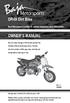 DR49 Dirt Bike OWNER S MANUAL. Read this manual carefully. It contains important safety information.