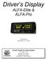 Driver s Display. ALFA-Elite & ALFA-Pro. Owners Manual. Rev 1.2, July (Preliminary) (September 21, 2012) Small Systems Specialists