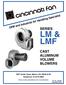LM & LMF SERIES CAST ALUMINUM VOLUME BLOWERS Snider Road, Mason, OH Telephone: Cat. No. LM-308 Supersedes LM-702