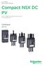 Low voltage Direct Current Network. Compact NSX DC PV. Circuit breakers and switch disconnectors for solar application.