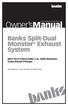 Owner smanual. Banks Split-Dual Monster Exhaust System Chevy/GMC 6.6L LMM Duramax Turbo-Diesel Pickups. with Installation Instructions