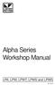 Alpha Series Workshop Manual. LPA, LPW, LPWT, LPWS and LPWG P