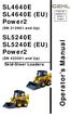 Operator s Manual. SL4640E SL4640E (EU) Power2. SL5240E SL5240E (EU) Power2. Skid-Steer Loaders. (SN and Up) (SN and Up)