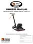 OWNERS MANUAL IMPORTANT: READ OWNERS MANUAL CAREFULLY MODEL # SQUARE CAT XT OSCILLATING FLOOR MACHINE