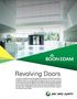 With 140 years of experience providing beautiful, environmentally friendly and successful entrance solutions, Boon Edam can make virtually all