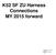 K52 SF ZU Harness Connections MY 2015 forward. Prepared by UX-V2-US-V-11 01/15/2016 K52SF ZU Harness.ppt Page 1