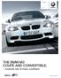 2012 BMW M3. The Ultimate Driving Machine. CoupE and Convertible. THE BMW M3 BMW M.