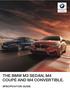 THE BMW M3 SEDAN, M4 COUPÉ AND M4 CONVERTIBLE. SPECIFICATION GUIDE.