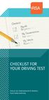 CHECKLIST FOR YOUR DRIVING TEST. Údarás Um Shábháilteacht Ar Bhóithre Road Safety Authority
