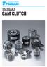 TSUBAKI CAM CLUTCH. TSUBAKI offers the most complete and versatile selection of one-way clutches in the industry. 200 Series.