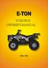 Important Notices. Age Recommendations by model size ATV Model Size ETON Models Minimum Age Weight Capacity