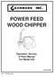 POWER FEED WOOD CHIPPER