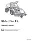 Rider Pro 15. Operator s manual Please read these instructions carefully and make sure you understand them before using the machine.