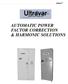 Ultravar TM AUTOMATIC POWER FACTOR CORRECTION & HARMONIC SOLUTIONS