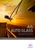 AIS AUTO GLASS. Driving Happiness. Inspiring Trust. High quality automotive glasses for the best in safety, comfort, and style