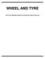 WHEEL AND TYRE. Click on the applicable bookmark to selected the required model year.