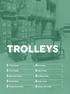 TROLLEYS. 1 Tier Trolley 08. Bin Trolley Tier Trolley 10. Cage Trolley 20. Folding Trolley 22. Multi Tier Trolley 12.