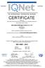 CERTIFICATE. IQNet and DQS GmbH Deutsche Gesellschaft zur Zertifizierung von Managementsystemen hereby certify that the company