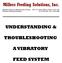 UNDERSTANDING & TROUBLESHOOTING A VIBRATORY FEED SYSTEM