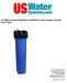 US Water Systems Big Blue Installation Guide Singles, Doubles and Triples