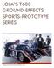 LOLA S T600 GROUND-EFFECTS SPORTS-PROTOTYPE SERIES