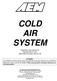 COLD AIR SYSTEM. Installation Instructions for: Part Number Hyundai Tiburon V6